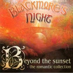 Blackmore's Night : Beyond the Sunset : the Romantic Collection